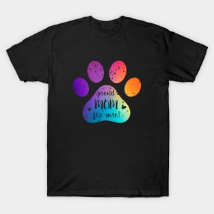 Colourful Proud Mom For Sure T-Shirt